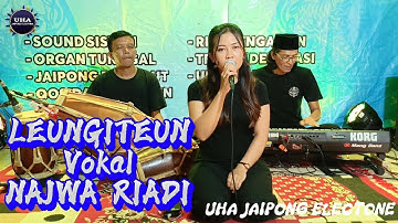 LEUNGITEUN II NAJWA RIADI II UHA JAIPONG ELECTONE