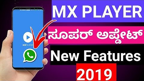 MX player Super update 2019 by|I TECH KANNADA |