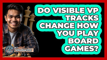 Do Visible VP Tracks Change How You Play Board Games? - The Board Game Xpert