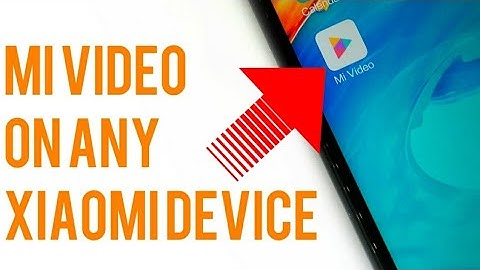 How to Get Mi Video On Any Xioami Device!Redmi Note4/Redmi 4