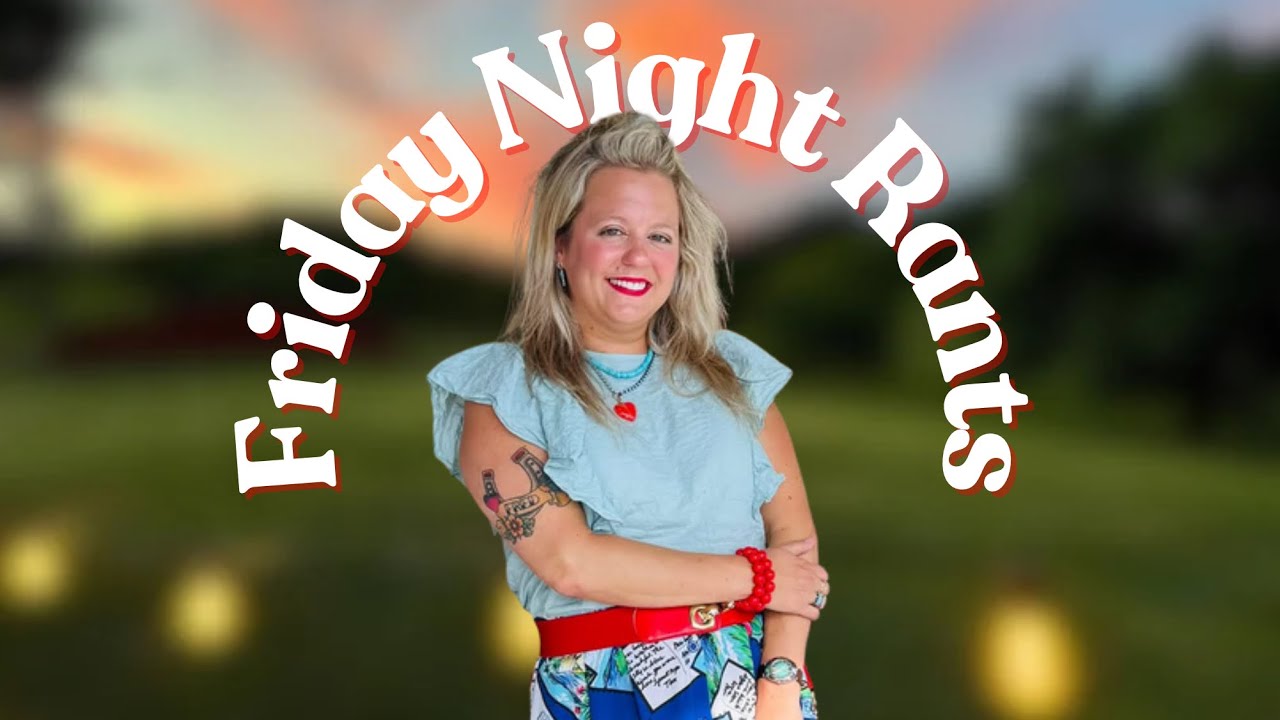 Friday Night Rant Friday Night Rants - YouTube