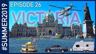 Day Trip to Victoria, BC - #SUMMER2019 Episode 26
