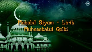 Mahalul Qiyam - lirik - Muhasabatul Qolbi || Merdu ✓ ||