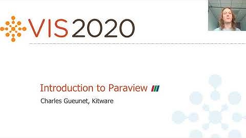 IEEE VIS 2020 TTK Tutorial - 03 - Introduction to ParaView