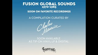 Fusion Global Sounds 1970-1983 curated by Charles Maurice (teaser)