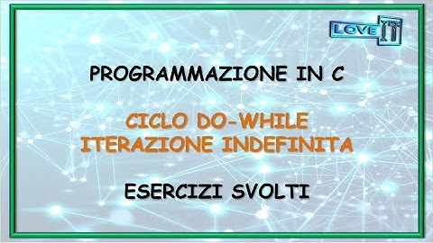 #Programmazione in C: #CICLO DO-WHILE + 3 #ESERCIZI SVOLTI