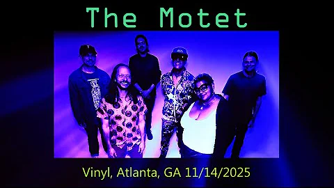The Motet @ Vinyl, Atlanta, GA 11/14/2025 (Full Live Concert, 4K 2-cams)
