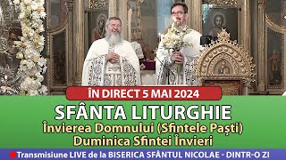 🔴 LIVE 05 05 2024 Sfânta Liturghie la Duminica Sfintei Învieri - Sfântul Nicolae Dintr-o Zi