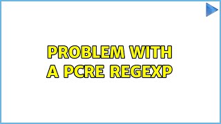 Problem with a PCRE regexp (3 Solutions!!)