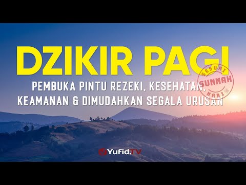 LIVE - Dzikir Pagi Sesuai Sunnah Pembuka Pintu Rezeki, Kesehatan, Keamanan dan Dimudahkan Urusan