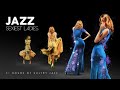 Jazz Sexiest Ladies Trilogy - Lounge Music 2020