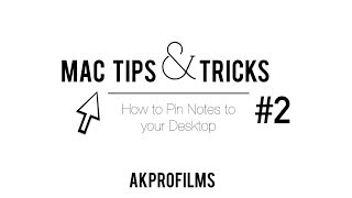 Information Mac Tips and Tricks Episode #2: Pin notes to your desktop Guide