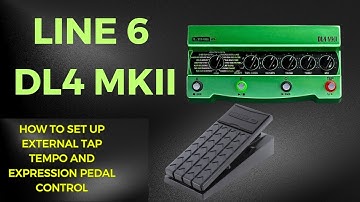 Line 6 DL4 MKII-Using External Tap Tempo & Expression Pedal Control