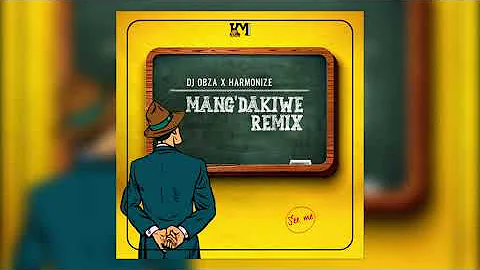 Dj Obza x Harmonize x Leon Lee - Mang'dakiwe Remix (Official Audio)