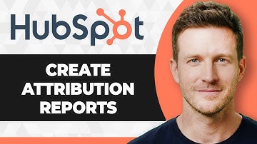 How to Create Attribution Reports in HubSpot (2025 Guide)