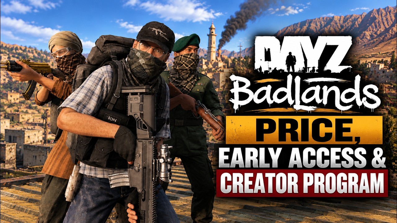 DayZ Badlands: Price, Early Access & Creator Program Explained