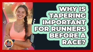 Why Is Tapering Important For Runners Before A Race? - All Sorts Of Running