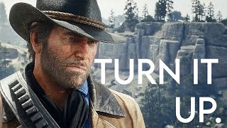 Red Dead Redemption 2 丨 Turn It Up [Thanks for 500 subscribers !]