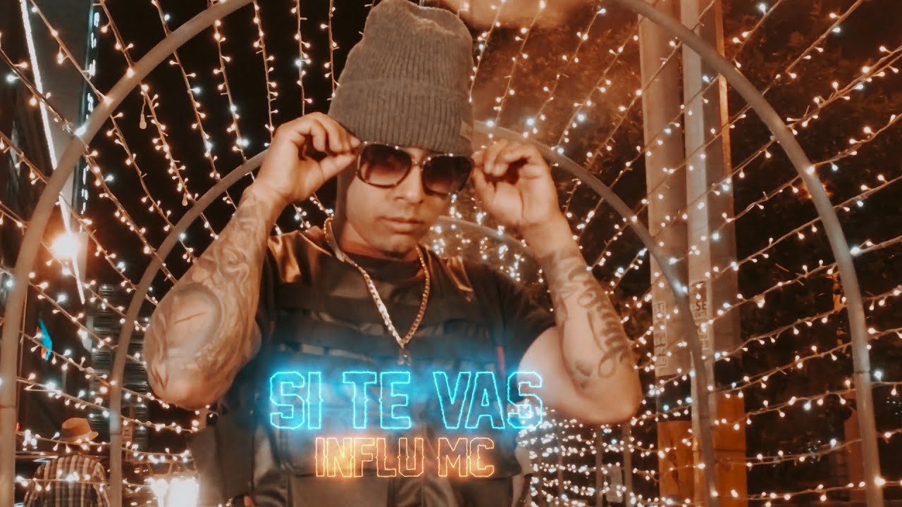 InfluMc - Si te vas (Video Oficial)