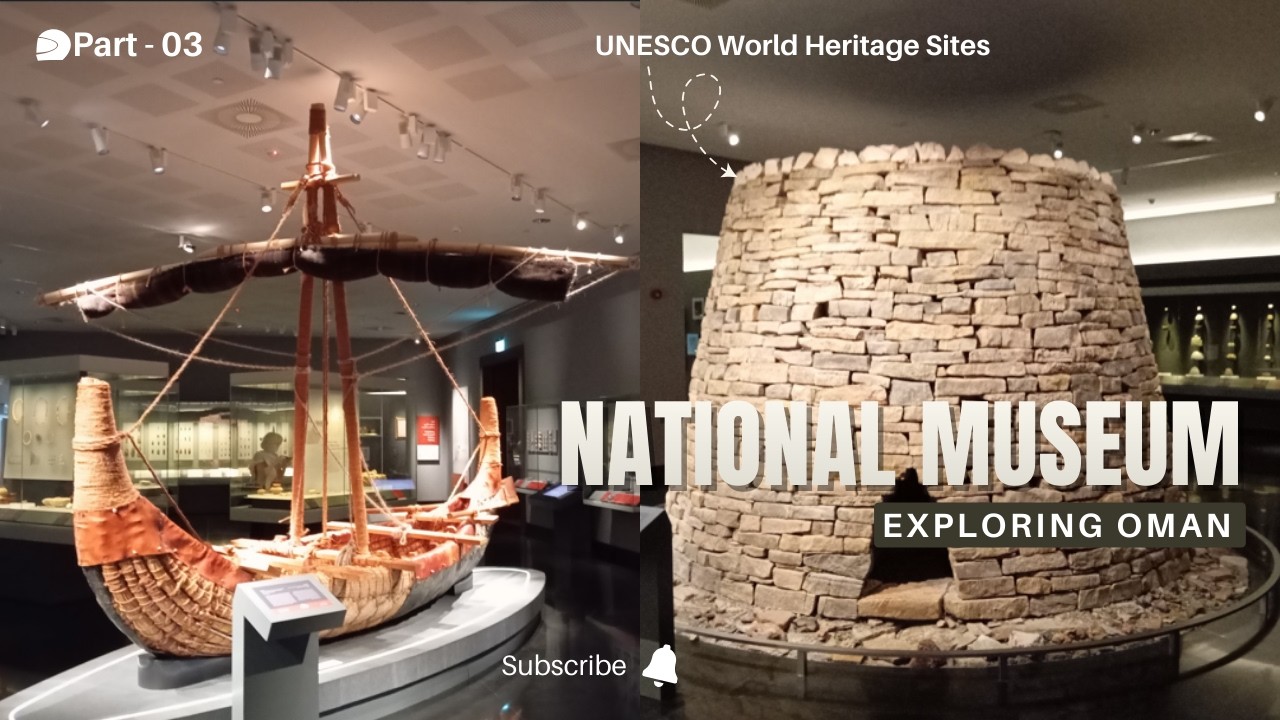 NATIONAL MUSEUM OF OMAN 🇴🇲 | MUST SEE | EDUCATIONAL TOUR 2026 ||