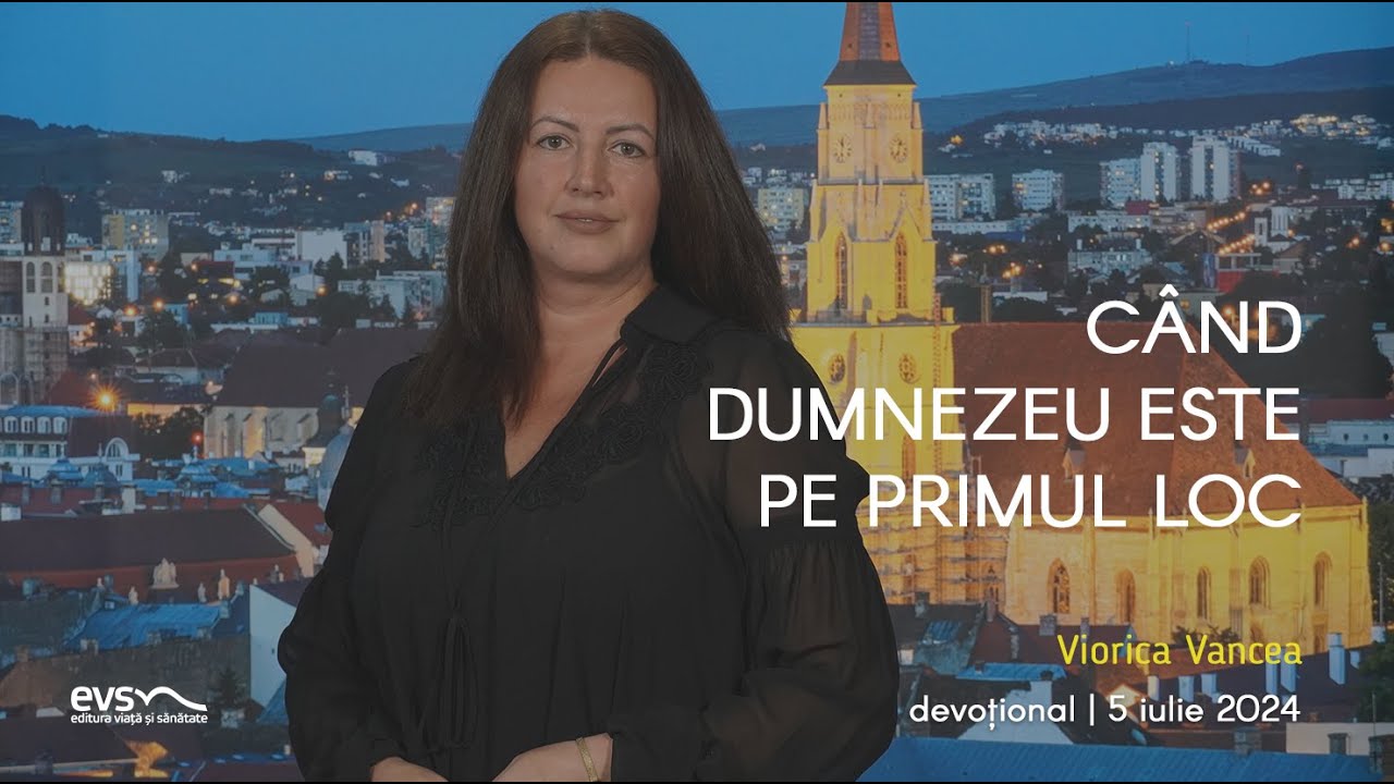 CÂND DUMNEZEU ESTE PE PRIMUL LOC