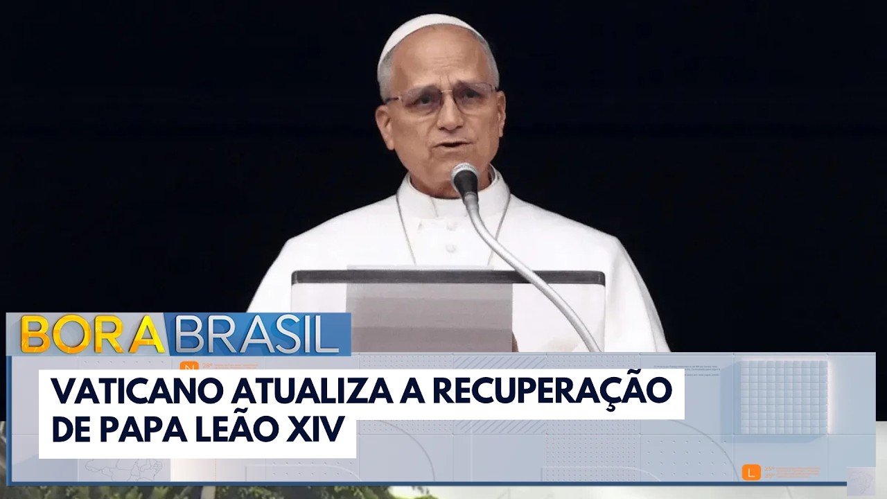Vaticano atualiza a recuperação de Papa Leão XIV