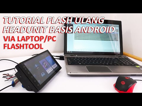 Cara Flash Ulang Headunit Android Untuk Hard Reset Menggunakan PC Atau Laptop Via Flashtool