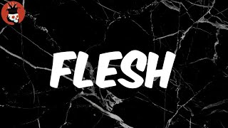 Flesh (Lyrics) - Ghostemane