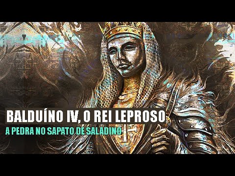 Download A impressionante história de BALDUÍNO IV, o REI LEPROSO das Cruzadas