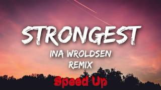 Ina Wroldsen - Strongest - Remix (Speed Up / Fast) Resimi