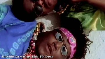 Set Adrift On Memory Bliss - PM Dawn [HQ]