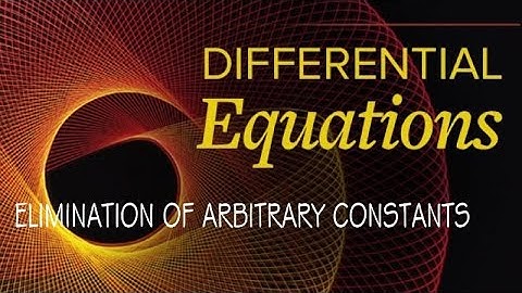 ELIMINATION OF ARBITRARY CONSTANTS I DIFFERENTIAL EQUATIONS