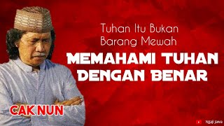 🔴Cak Nun : Sebenarnya Tuhan Itu Seperti Apa?