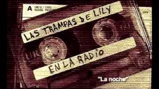 Miniatura del video "Las Trampas de Lily - La noche"