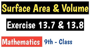 9th Class, Important Questions, Surface Area and Volume, Exercise _ 13.7 & 13.8