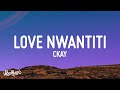 CKay - Love Nwantiti (Ah Ah Ah) (Lyrics)