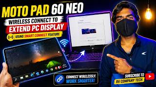 How to Connect Wireless Moto pad 60 NEO to Use PC Display Using Smart Connect Feature