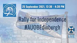 AUOB Edinburgh Rally for Scottish Independence 2021 title=