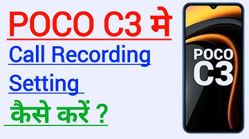 POCO C3 Me Call Recording Settings Kaise Kare | Auto Call Recording In POCO C3