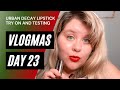 VLOGMAS Day 23: Urban Decay Lipstick Try-On Haul