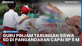 Uang Tabungan Siswa SD Dipinjam Guru Capai Rp 5 M di Pangandaran, Bupati Bentuk Tim Khusus