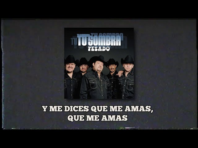 Pesado - Te quiero, te amo