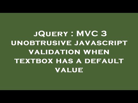 jQuery : MVC 3 unobtrusive javascript validation when textbox has a default value