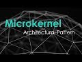 Microkernel Architecture Explained 🧩