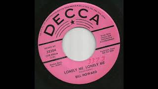Bill Howard - Lonely Me, Lonely Me