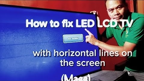 How to fix LED LCD TV with horizontal lines on the screen (Mass)