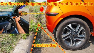 Car Reverse Judgement Trick without Reverse Parking Camera