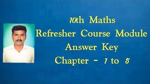 10th maths refresher course module key answer part 1,10th class refresher course module answer