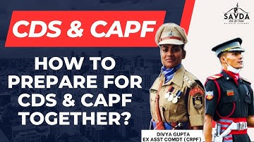 How to prepare for CDS and CAPF AC together? | CDS exam | CAPF AC 2024 | Divya Gupta | SAV