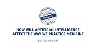 How Will Artificial Intelligence Affect the Way We Practice Medicine - SMOS 2023